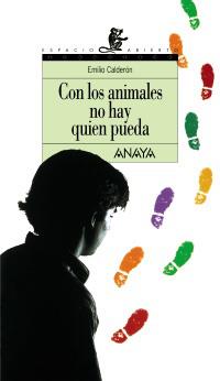 CON LOS ANIMALES NO HAY QUIEN PUEDA | 9788420775166 | CALDERÓN, EMILIO