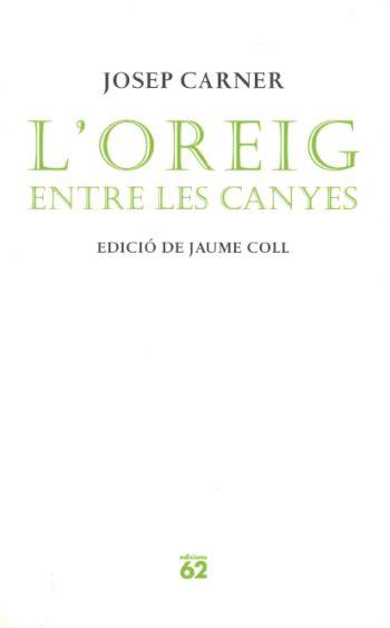 L'OREIG ENTRE LES CANYES | 9788429758160 | JOSEP CARNER