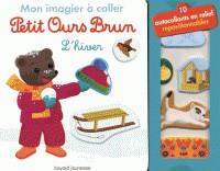 PETIT OURS BRUN. L'HIVER | 9791036303555 | DANIELE BOUR