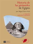 HISTORIA DE LAS PIRÁMIDES DE EGIPTO | 9788474919387 | PARRA ORTIZ, JOSÉ MIGUEL