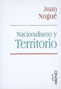 NACIONALISMO Y TERRITORIO | 9788489790247 | NOGUÉ FONT, JOAN