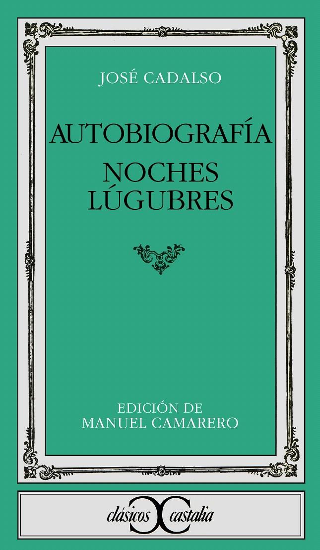 AUTOBIOGRAFÍA. NOCHES LÚGUBRES | 9788470395109 | CADALSO, JOSÉ