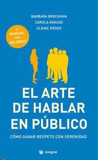 EL ARTE DE HABLAR EN PUBLICO | 9788478715077 | BERCKHAN , BARBARA/KRAUSE , CAROLA/RÖDER , ULRIKE