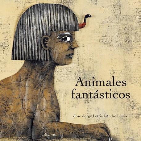 ANIMALES FANTÁSTICOS | 9788496388413 | LETRIA, JOSÉ JORGE