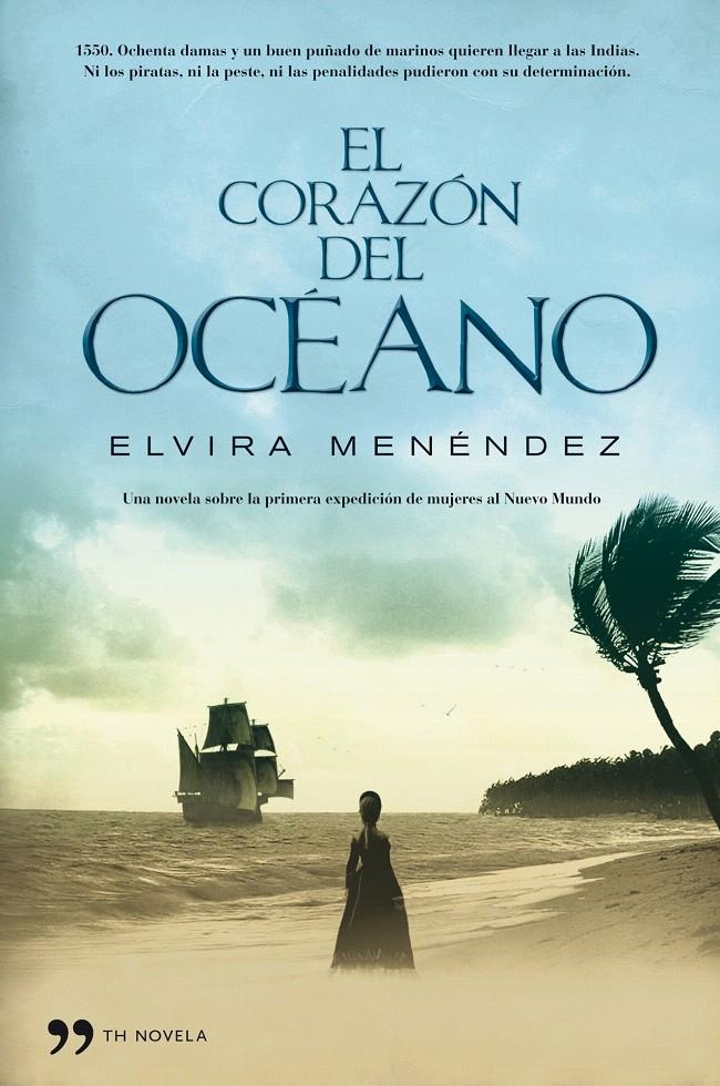 EL CORAZÓN DEL OCÉANO | 9788484608288 | ELVIRA MENÉNDEZ