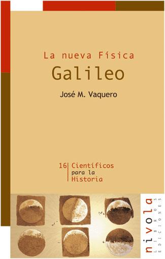 LA NUEVA FÍSICA. GALILEO | 9788495599742 | VAQUERO MARTÍNEZ, JOSÉ MANUEL