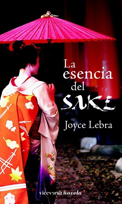 LA ESENCIA DEL SAKE | 9788492819492 | LEBRA, JOYCE