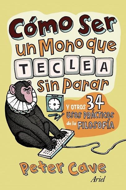 CÓMO SER UN MONO QUE TECLEA SIN PARAR | 9788434413306 | PETER CAVE