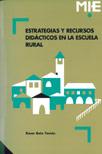 ESTRATEGIAS Y RECURSOS DIDÁCTICOS EN LA ESCUELA RURAL | 9788478271207 | BOIX TOMAS, ROSER