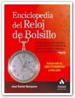 ENCICLOPEDIA DEL RELOJ DE BOLSILLO | 9788497351898 | BARQUERO, JOSE DANIEL