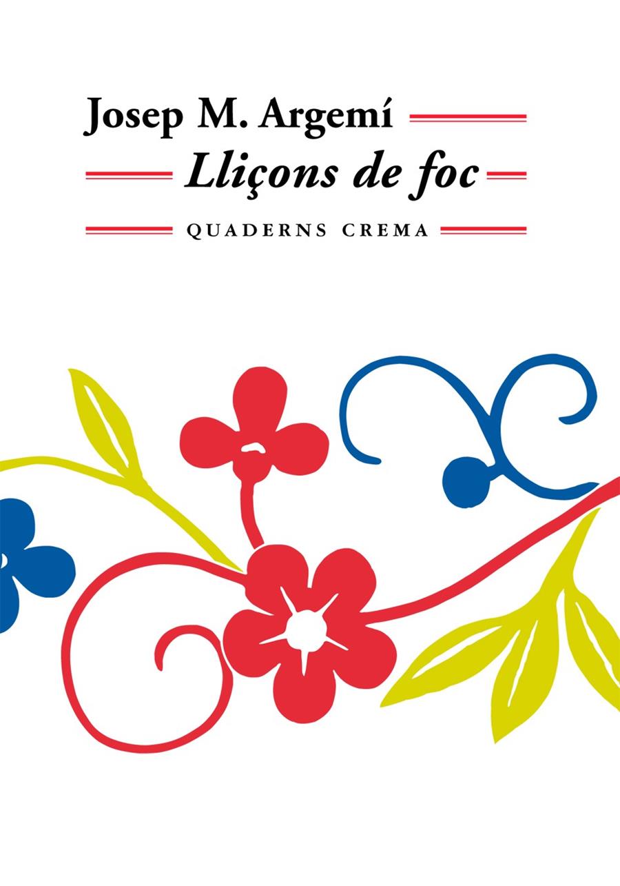 LLIÇONS DE FOC | 9788477273981 | ARGEMÍ, JOSEP M.