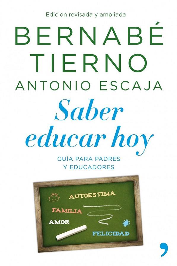 SABER EDUCAR HOY | 9788499980041 | BERNABÉ TIERNO/ANTONIO ESCAJA