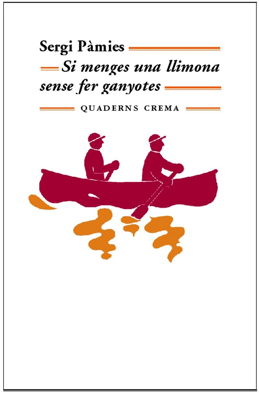 SI MENGES UNA LLIMONA SENSE FER GANYOTES | 9788477274520 | PÀMIES BERTRAN, SERGI