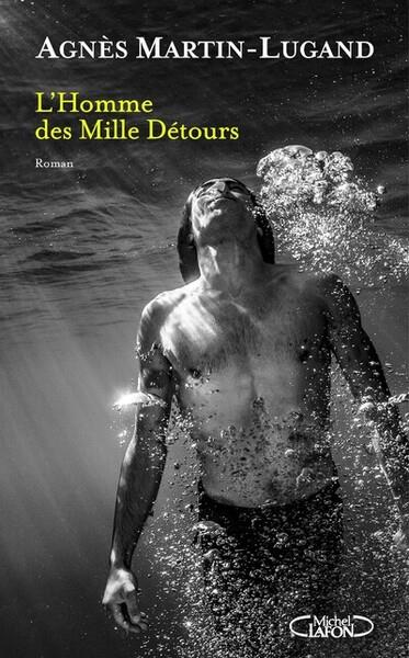 L'HOMME DES MILLE DÉTOURS  | 9782749950631 | MARTIN-LUGAN, AGNÈS