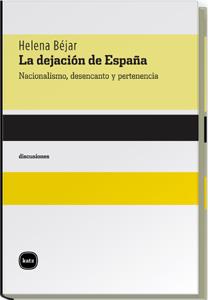 LA DEJACIÓN DE ESPAÑA | 9788496859241 | BÉJAR, HELENA