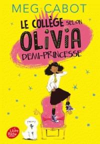 OLIVIA, DEMI-PRINCESSE. LE COLLÈGE SELON OLIVIA, DEMI-PRINCESSE | 9782017038429 | CABOT, MEG