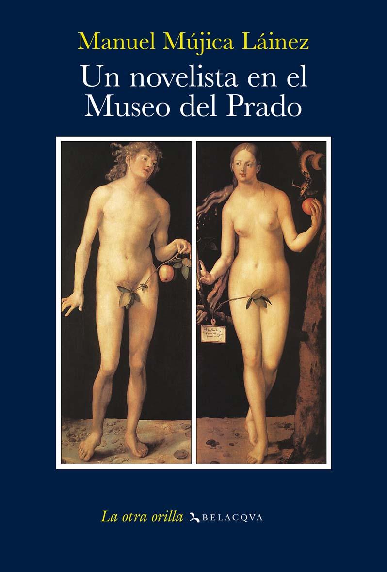 UN NOVELISTA EN EL MUSEO DEL PRADO | 9788496694170 | MÚJICA LÁINEZ, MANUEL