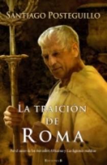 LA TRAICION DE ROMA | 9788466640824 | POSTEGUILLO GOMEZ, SANTIAGO