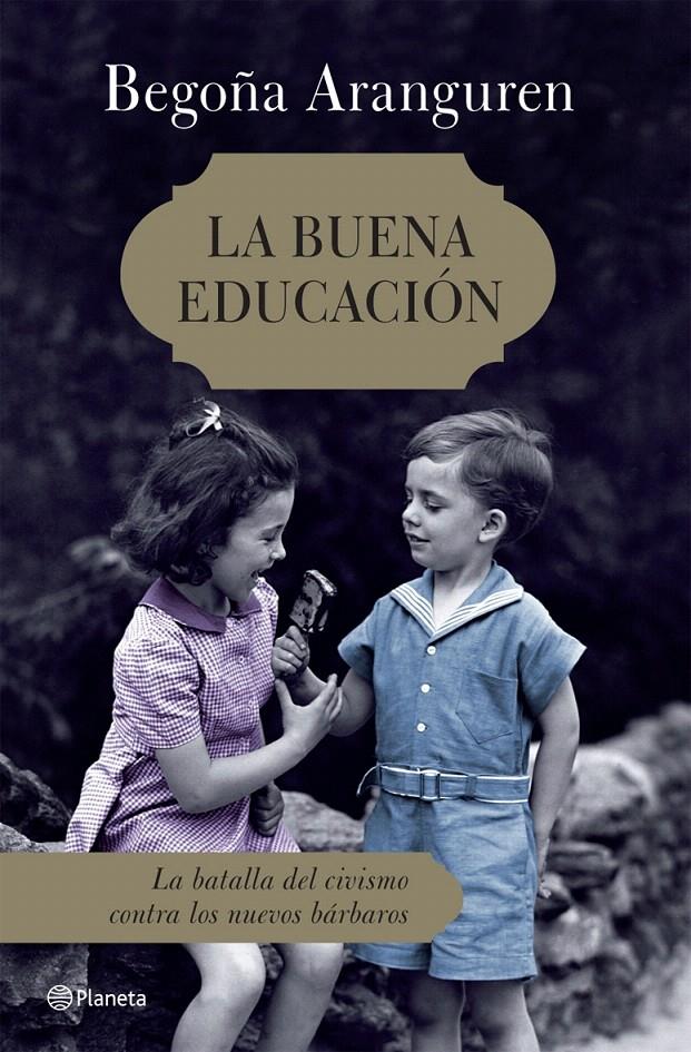 LA BUENA EDUCACIÓN | 9788408072553 | BEGOÑA ARANGUREN