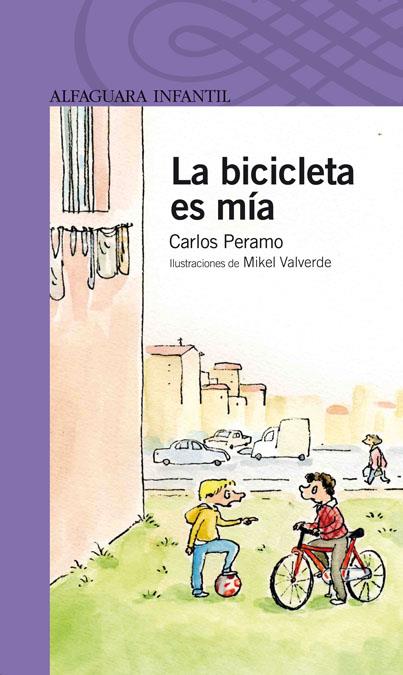 LA BICICLETA ES MIA | 9788420472683 | PERAMO ALCAY, CARLOS