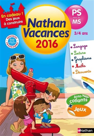 CAHIER DE VACANCES NATHAN DE LA PS VERS LA MS 3/4 ANS - ÉDITION 2016 | 9782091930404 | CATHERINE SERRES