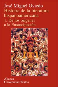 HISTORIA DE LA LITERATURA HISPANOAMERICANA | 9788420681511 | OVIEDO, JOSÉ MIGUEL