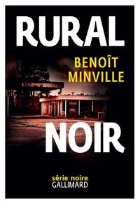 RURAL NOIR | 9782070148769 | MINVILLE, BENOÎT