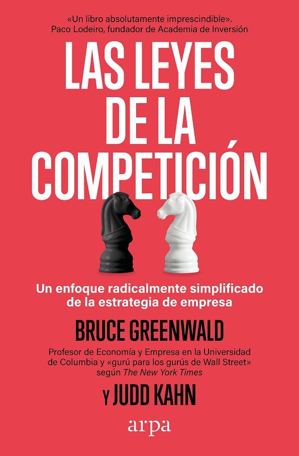 LAS LEYES DE LA COMPETICIÓN | 9788419558916 | GREENWALD, BRUCE/KAHN, JUDD