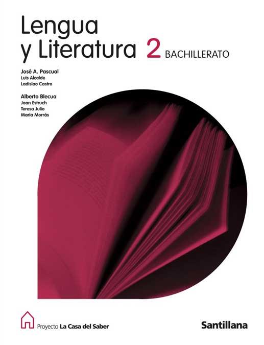 LENGUA Y LITERATURA 2 BACHILLERATO LA CASA DEL SABER | 9788429406146 | BLECUA PERDICES, ALBERTO/ALCALDE CUEVAS, LUIS/CASTRO RAMOS, LADISLAO/ESTRUCH I TOBELLA, JOAN/JULIO G