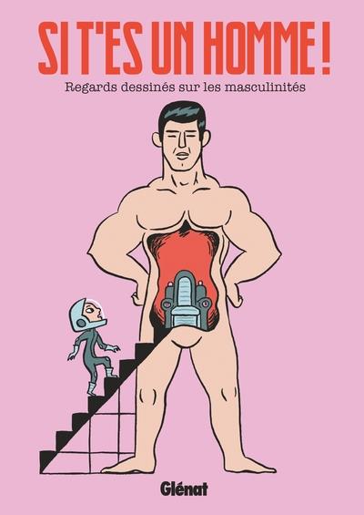 SI T'ES UN HOMME. REGARDS DESSINÉS SUR LES MASCULINITÉS | 9782344059272 | COLLECTIF