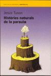 HISTÒRIES NATURALS DE LA PARAULA | 9788475965703 | JESÚS TUSÓN