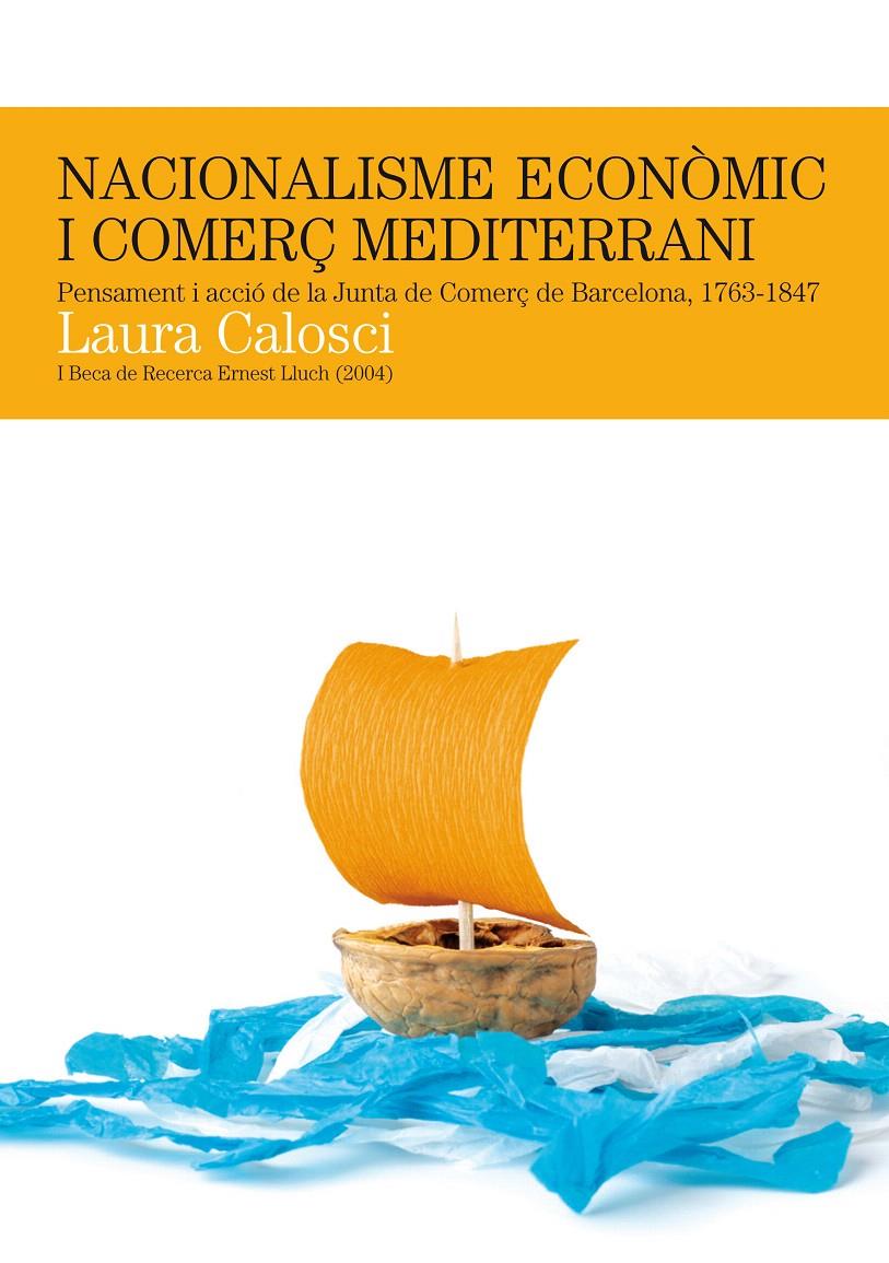 NACIONALISME ECONÒMIC I COMERÇ MEDITERRANI | 9788497794862 | CALOSCI, LAURA