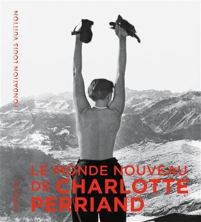 LE MONDE NOUVEAU DE CHARLOTTE PERRIAND | 9782072857188 | EXPOSITION. PARIS, FONDATION LOUIS VUITTON. 2019-2020