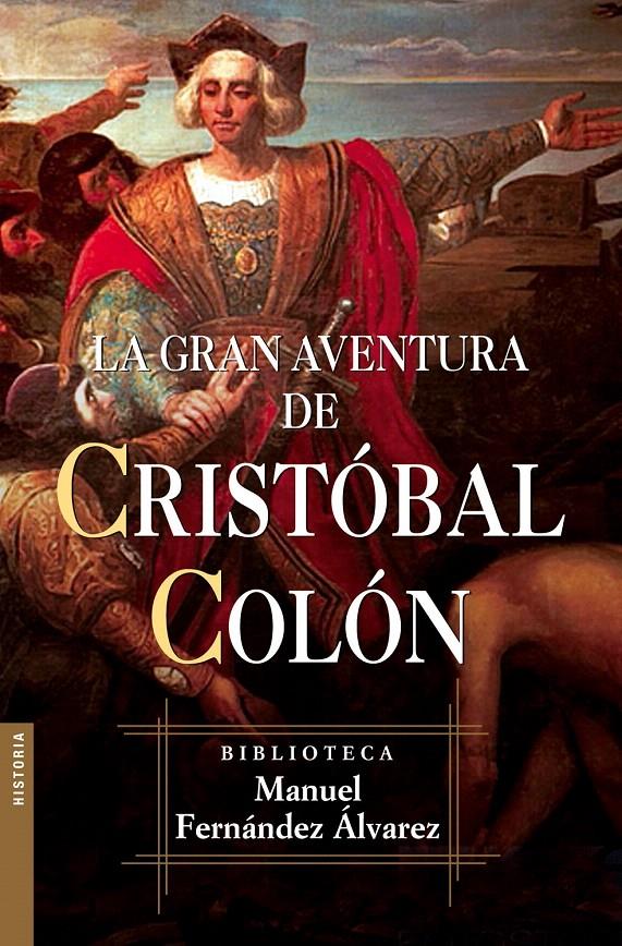 LA GRAN AVENTURA DE CRISTÓBAL COLÓN | 9788467027310 | MANUEL FERNÁNDEZ ÁLVAREZ