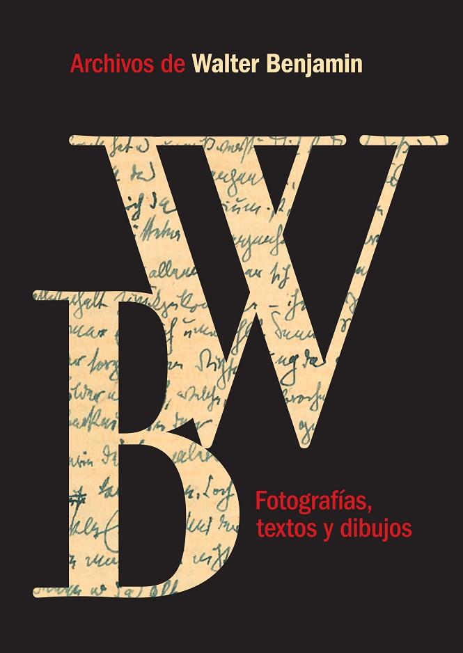 ARCHIVOS DE WALTER BENJAMIN. FOTOGRAFÍAS, TEXTOS Y DIBUJOS | 9788487619809 | VARIOS AUTORES