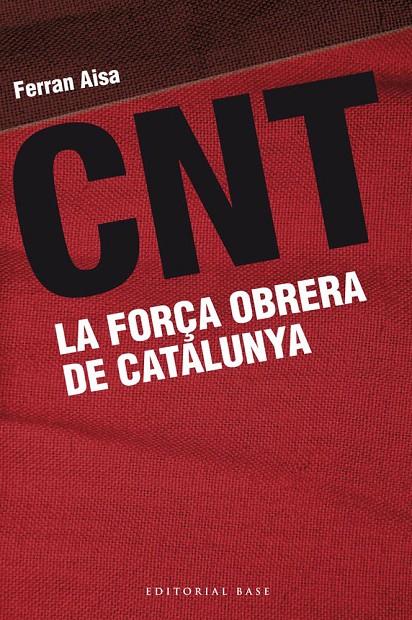 LA FORÇA OBRERA DE CATALUNYA | 9788415711162 | AISA, FERRAN