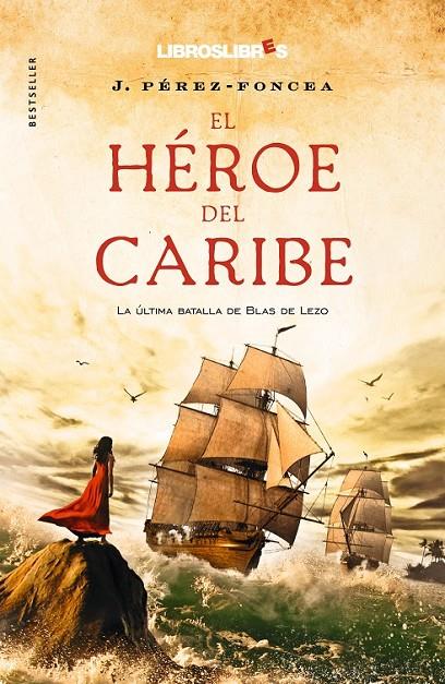 EL HÉROE DEL CARIBE | 9788415570059 | PÉREZ-FONCEA, J. A.