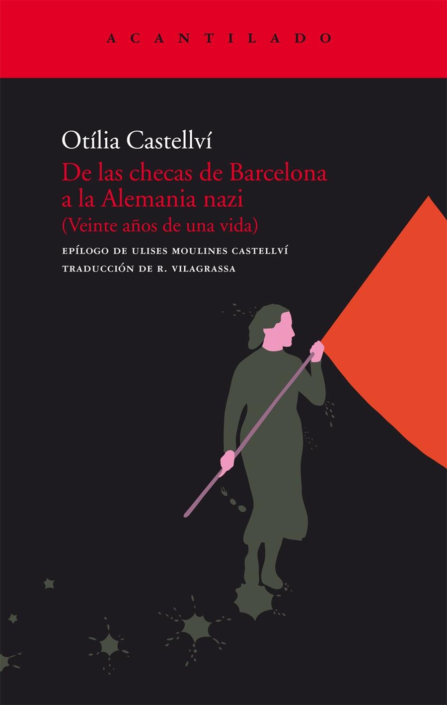 DE LAS CHECAS DE BARCELONA A LA ALEMANIA NAZI | 9788496834835 | CASTELLVÍ, OTILIA