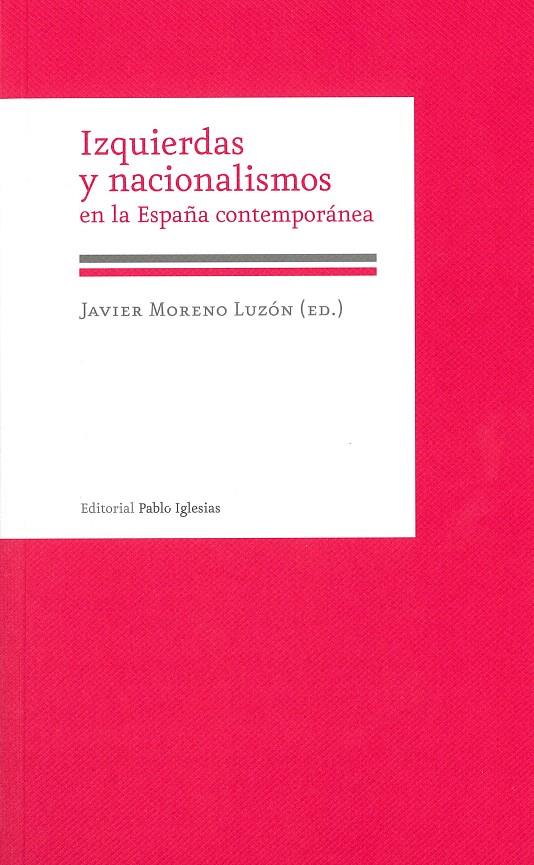 IZQUIERDAS Y NACIONALISMOS EN LA ESPAÑA CONTEMPORÁNEA | 9788495886606