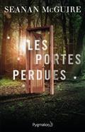 LES ENFANTS INDOCILES. VOLUME 1. PORTES PERDUES | 9782081510524 | MCGUIRE, SEANAN