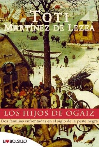 LOS HIJOS DE OGAIZ | 9788496748262 | MARTÍNEZ DE LEZEA, TOTI