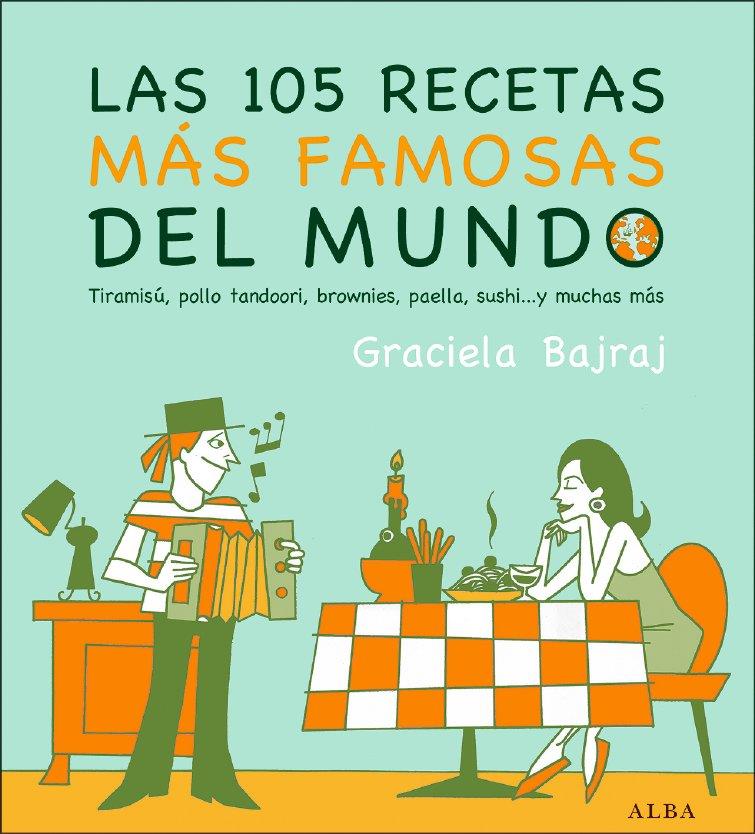 LAS 105 RECETAS MÁS FAMOSAS DEL MUNDO | 9788484284253 | BAJRAJ, GRACIELA