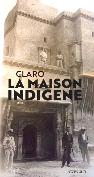LA MAISON INDIGENE | 9782330133740 | CLARO