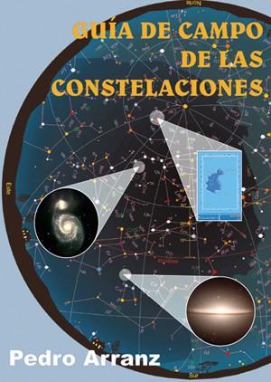 GUÍA DE CAMPO DE LAS CONSTELACIONES | 9788495495402 | ARRANZ GARCÍA, PEDRO