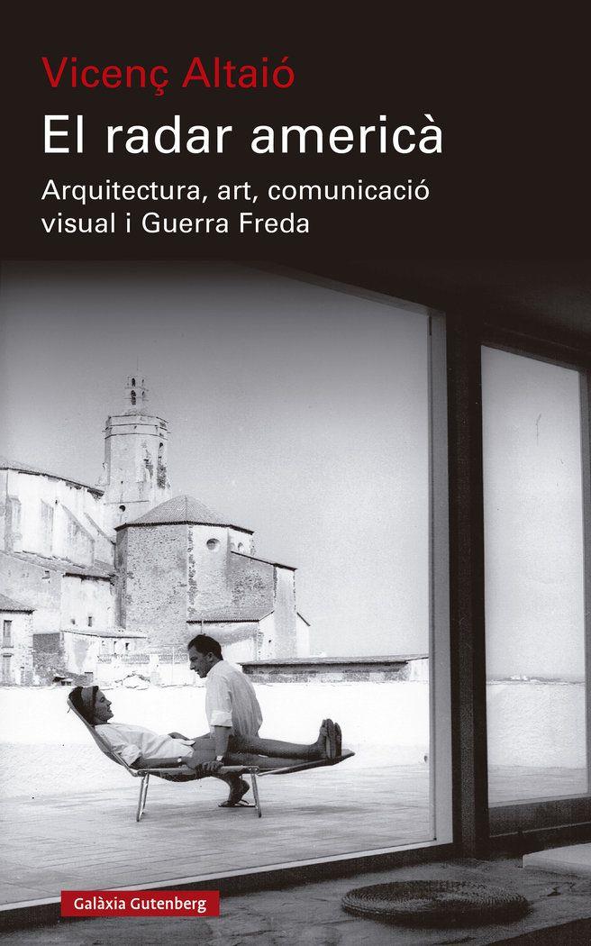 Presentació del llibre : "El radar americà Arquitectura, art, comunicació visual i Guerra Freda" d'en Vicenç Altaió - 