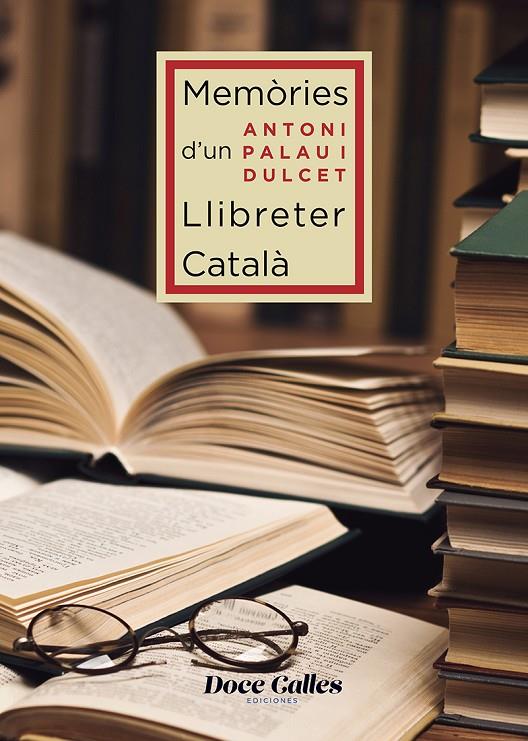 MEMÒRIES DE D'UN LIBRETER CATALÀ | 9788497443074 | ANTONI PALAU I DULCET, ANTONI