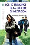 LOS 10 PRINCIPIOS DE LA CULTURA DE MEDIACIÓN | 9788478274307 | MUNNÉ I TOMÁS, MARIA/MAC-CRAGH PRUJÀ, Mª PILAR