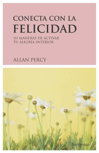 CONECTA CON LA FELICIDAD | 9788489957800 | ALLAN PERCY