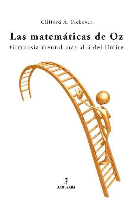 LAS MATEMÁTICAS DE OZ | 9788496416963 | PICKOVER, CLIFFORD A.