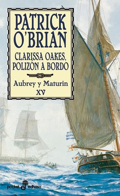 CLARISSA OAKES, POLIZÓN A BORDO (XV) (BOLSILLO) | 9788435017855 | O'BRIAN, PATRICK